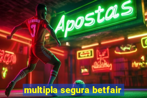 multipla segura betfair